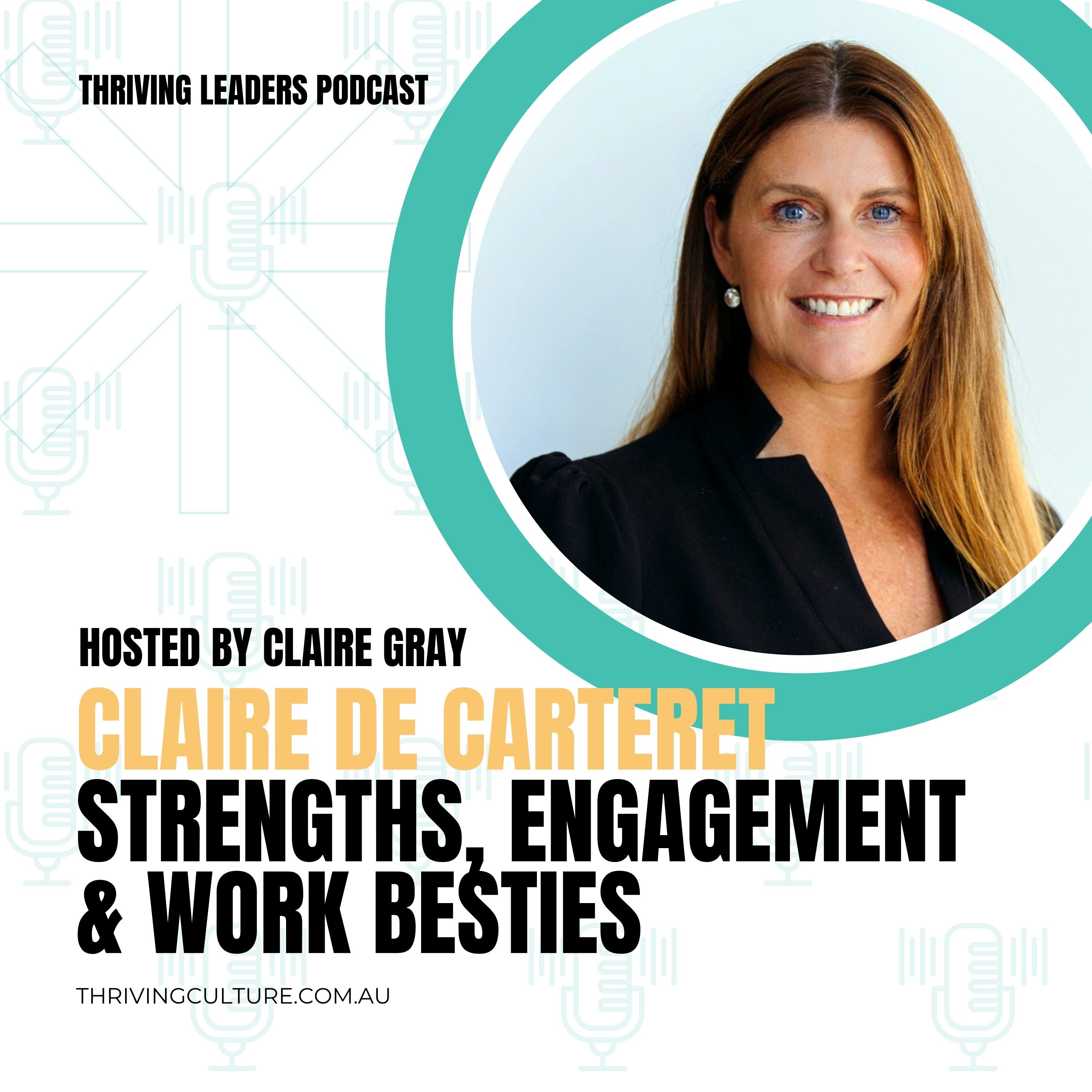 Strengths, Engagement & Work Besties with Claire de Carteret

