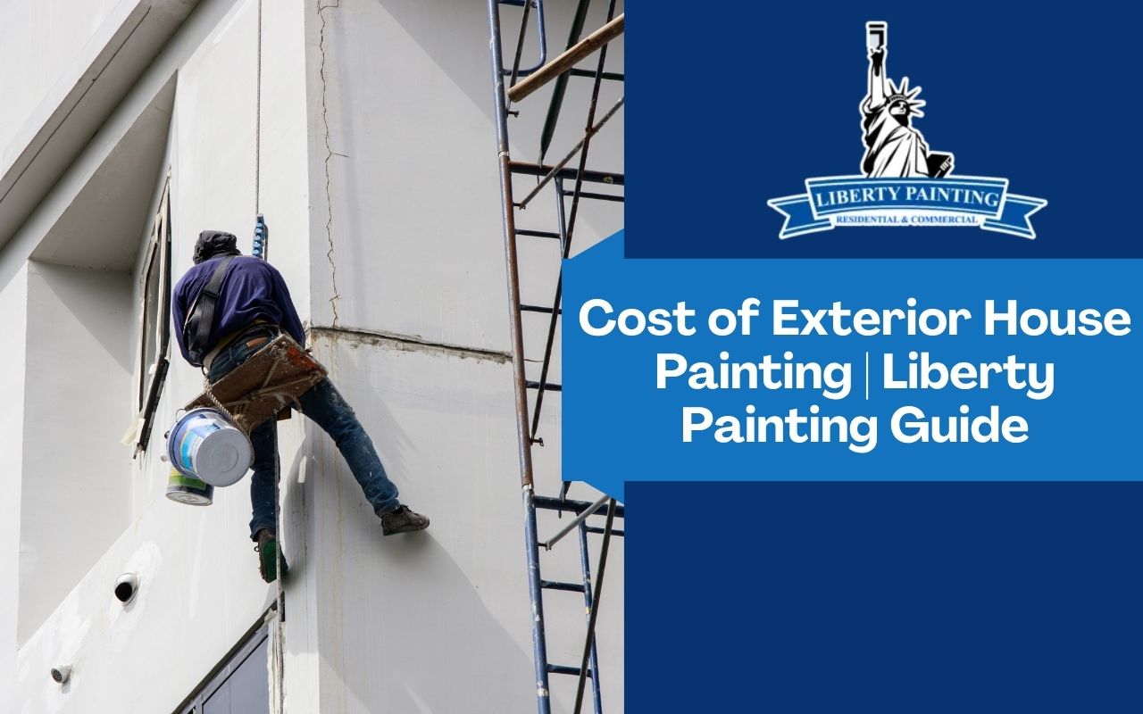 Cost of Exterior House Painting | Liberty Painting Guide