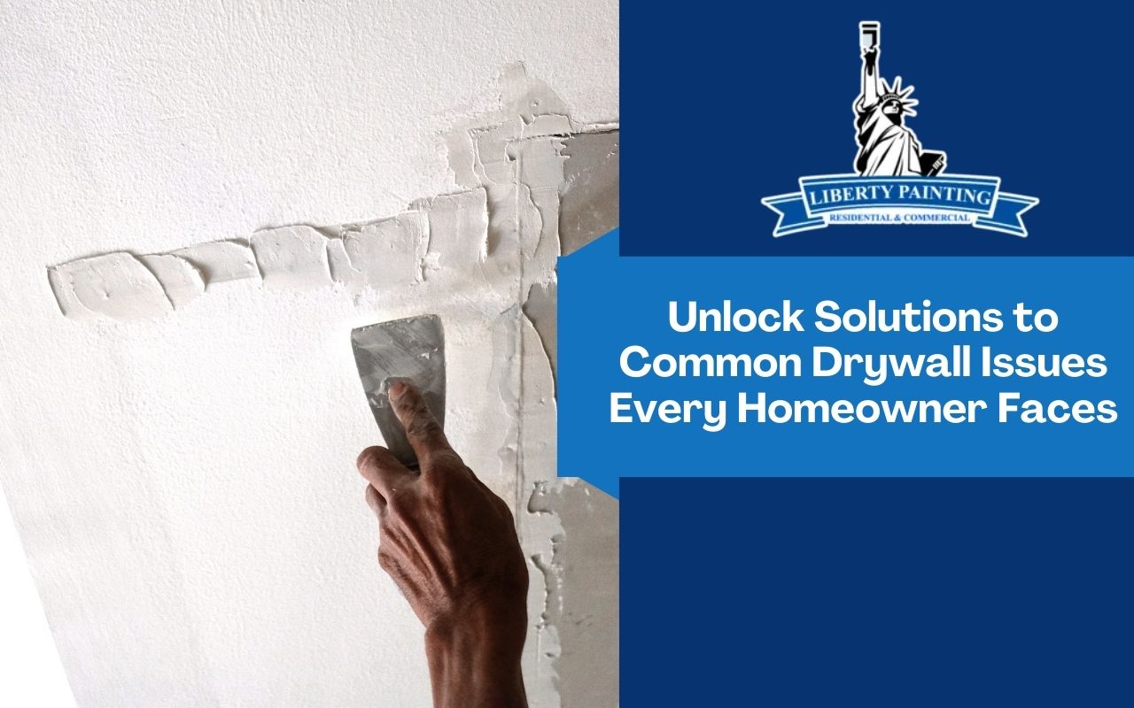 Unlock Solutions to Common Drywall Issues Every Homeowner Faces