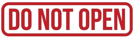 Do not open
