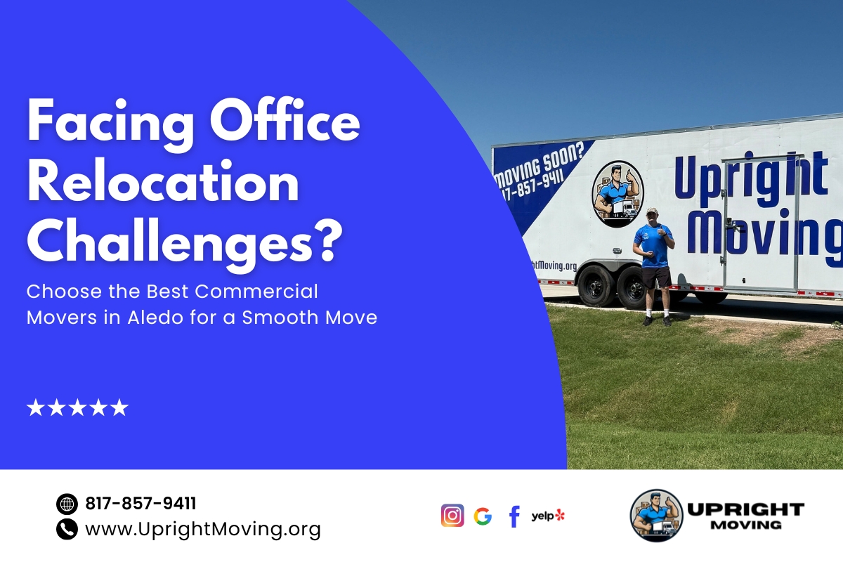 Facing Office Relocation Challenges? Choose the Best Commercial Movers in Aledo for a Smooth Move