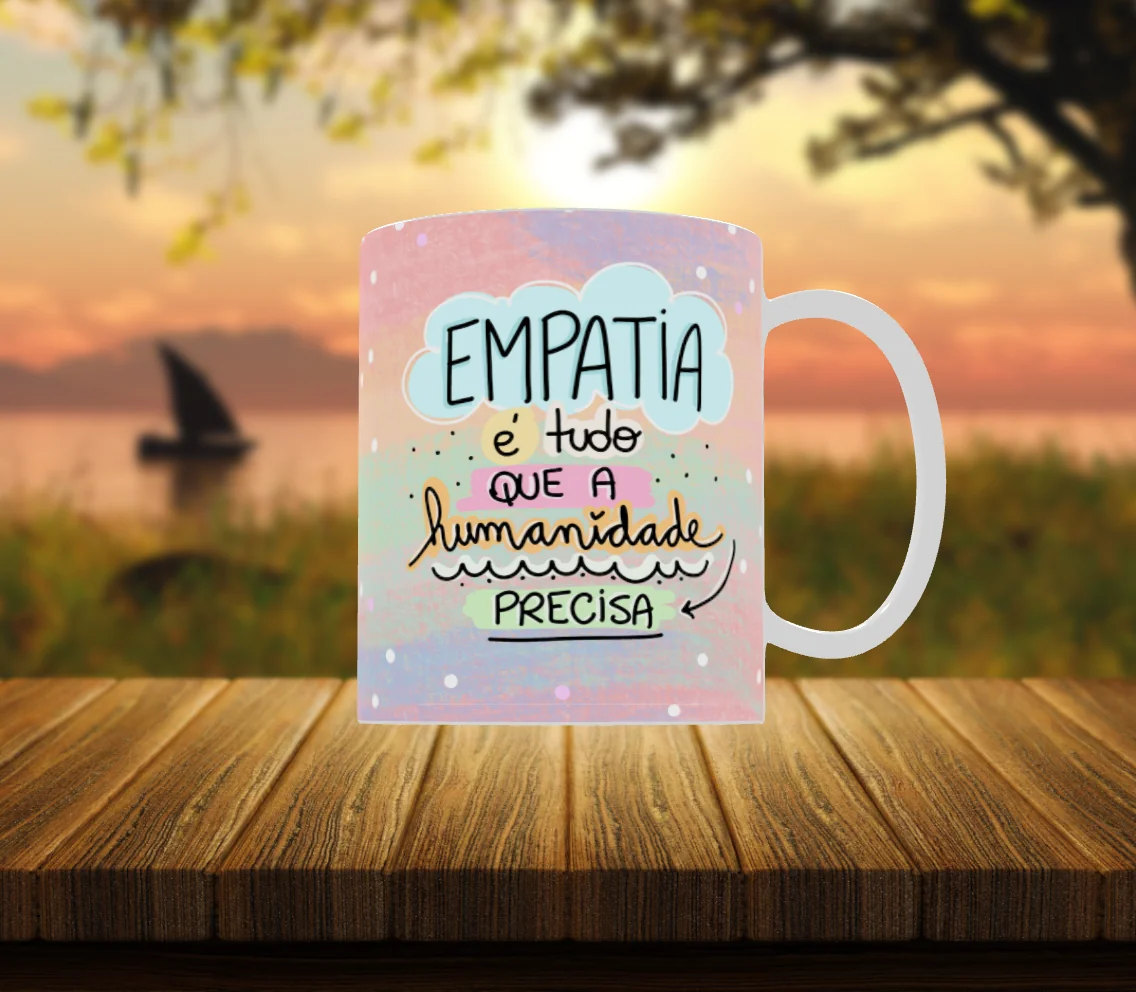 Caneca Motivacional “Empatia é Tudo Que a Humanidade Precisa” 🤍☕