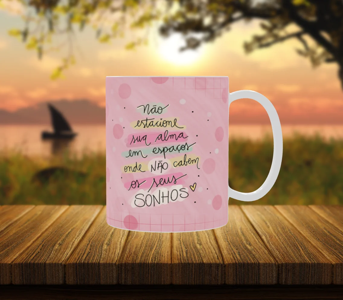 Caneca Frase Motivacional - "Não Estacione Sua Alma" 2