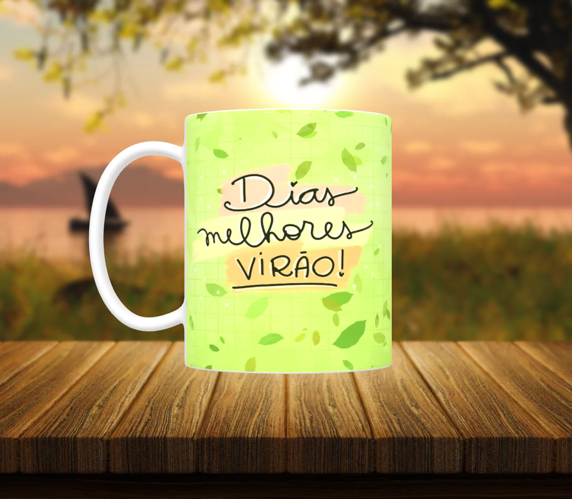 Caneca Motivacional “Dias Melhores Virão” 🌱☕ 2