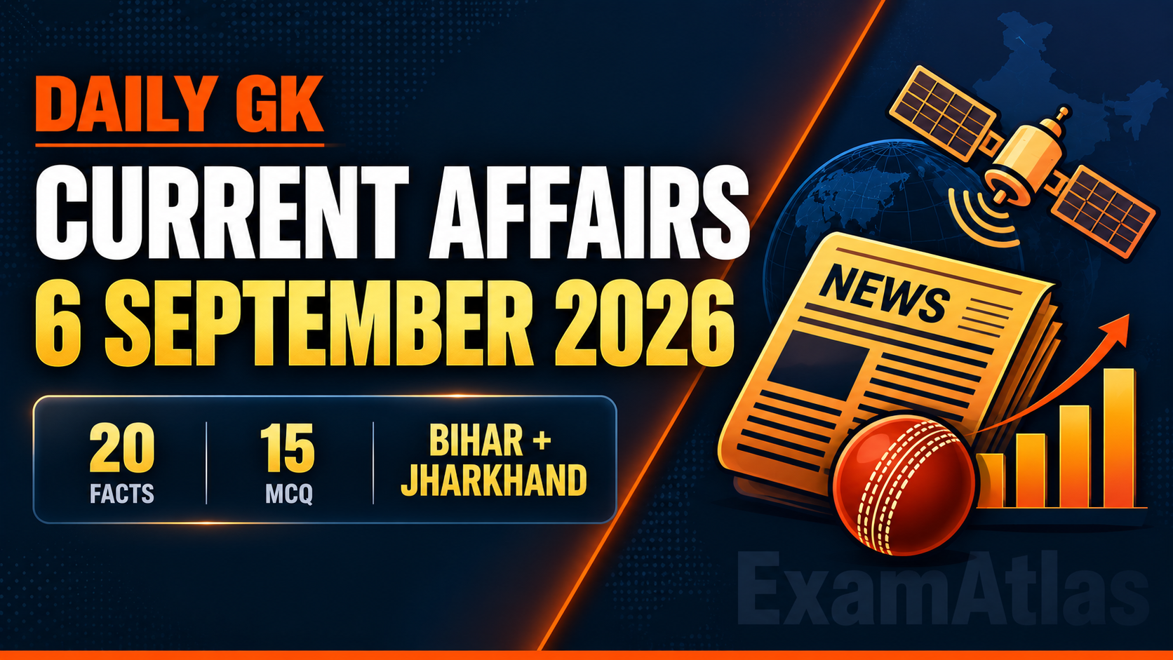 ExamAtlas daily current affairs 7 September 2026 for SSC, Railway, Banking, BPSC and JSSC