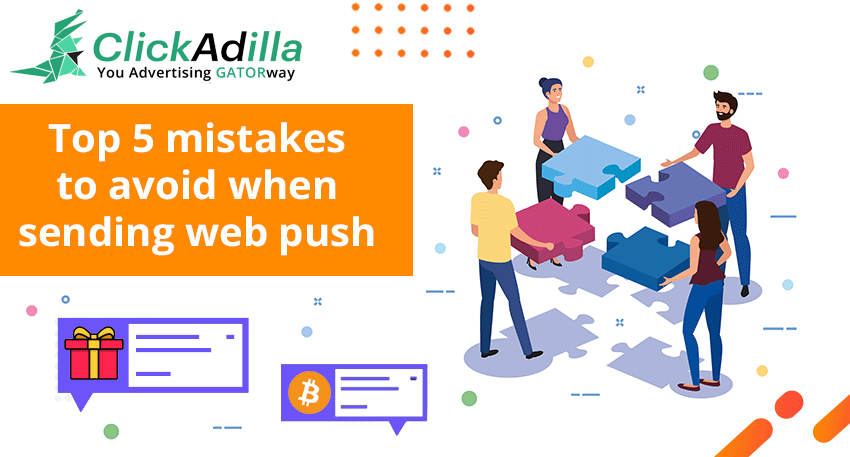 5 mistakes that marketers make running web push ads