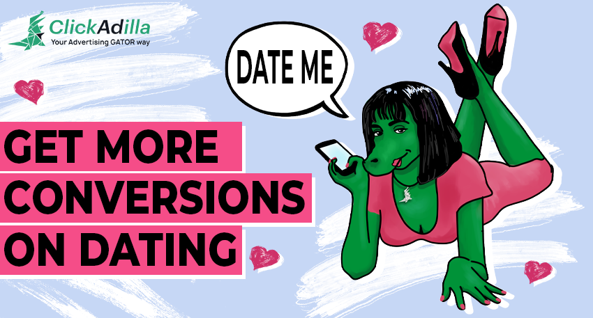 GET MORE CONVERSIONS ON DATING