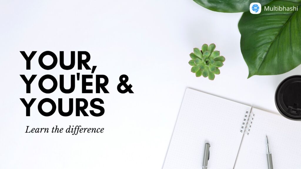 You're, your and yours Learn the Difference with Multibhashi Classes