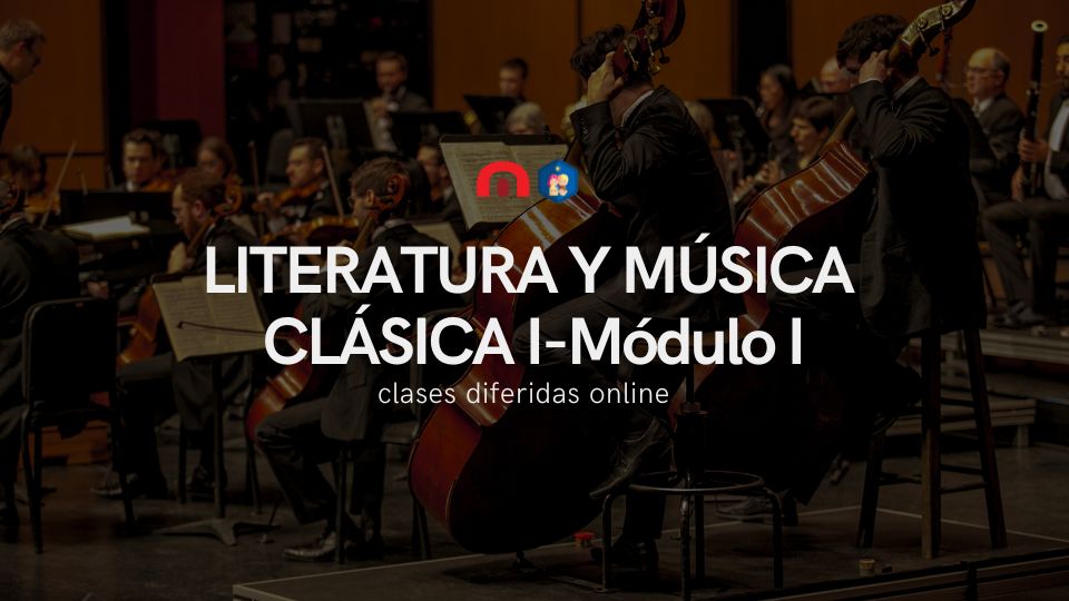 Literatura y Música Clásica I - Módulo I