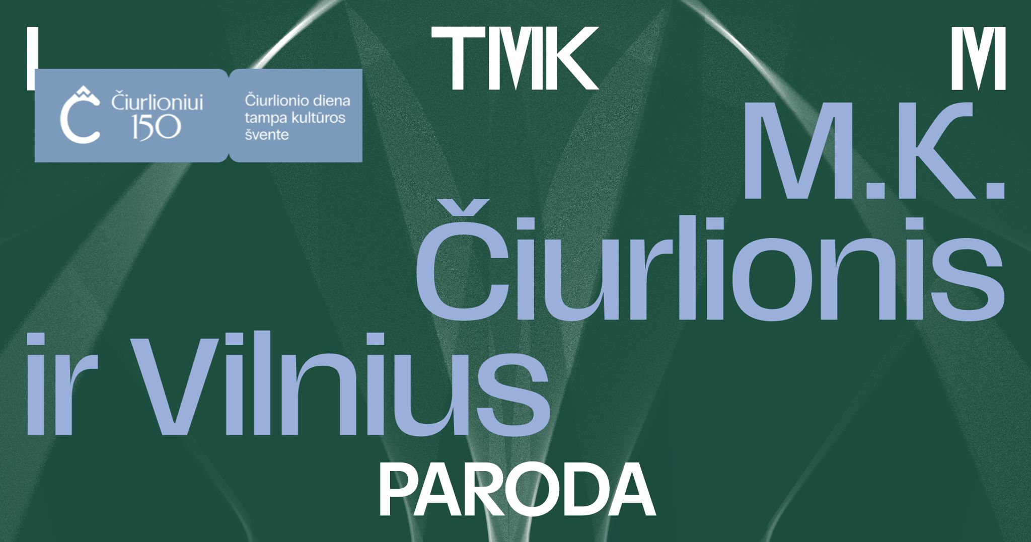 Paroda „M. K. Čiurlionis ir Vilnius“