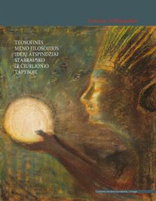 Image for: Reflections of the Ideas of the Theosophical Philosophy of Art in the Paintings of Stabrauskas and Čiurlionis