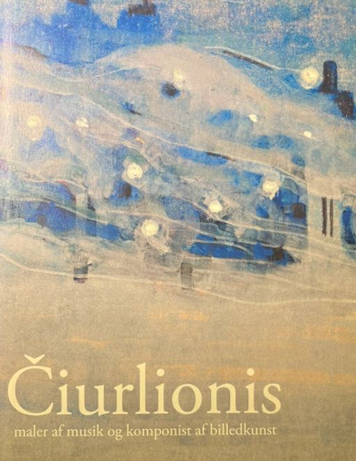 Paveikslėlis elementui: Čiurlionis - muzikos tapytojas ir tapybos kompozitorius