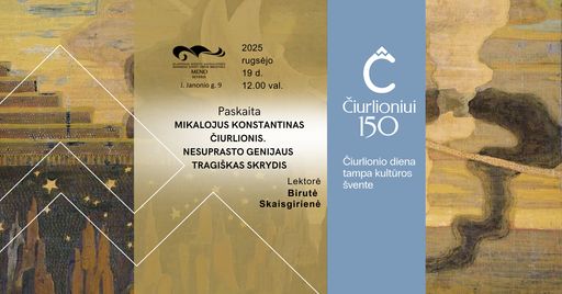 Paskaita „Mikalojus Konstantinas Čiurlionis: nesuprasto genijaus tragiškas skrydis“