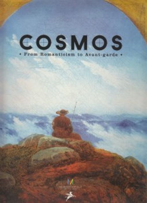 Paveikslėlis elementui: Cosmos. From Romanticism to the Avant-gard / Du Romantisme à l’Avantgarde