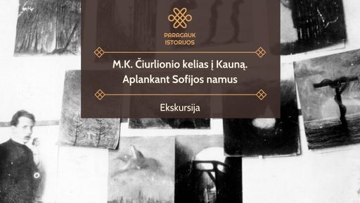 Image for: M.K. Čiurlionio kelias į Kauną. Aplankant Sofijos namus