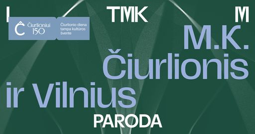 Paroda „M. K. Čiurlionis ir Vilnius“ gimtadienio šventėje