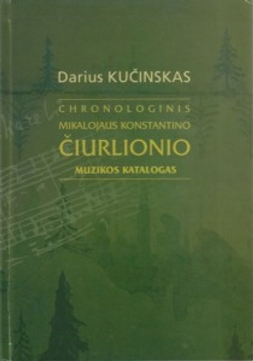 Galerijos kortelės iliustracija Chronologinis Mikalojaus Konstantino Čiurlionio muzikos katalogas