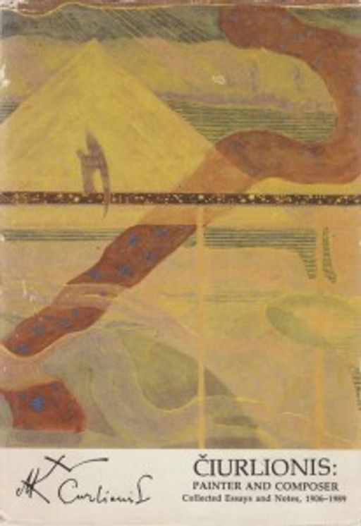 Paveikslėlis elementui: Čiurlionis: painter and Composer. Collected essays and Notes, 1906-1989