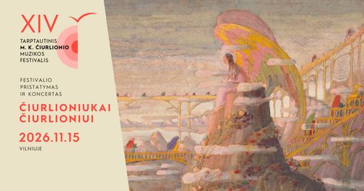 MKČ26 | Koncertas „Čiurlioniukai Čiurlioniui“