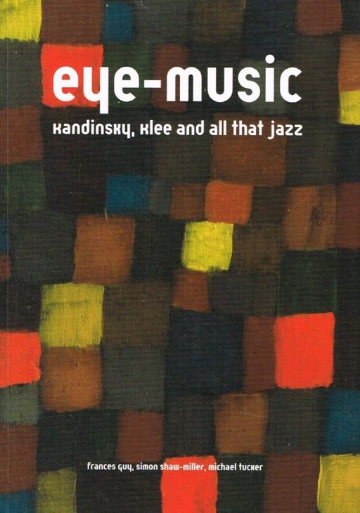 Gallery illustration for Eye-Music: Kandinsky, Klee and all That Jazz