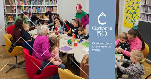 Šeimadienis „Pažintis su garsiuoju kūrėju M. K. Čiurlioniu“