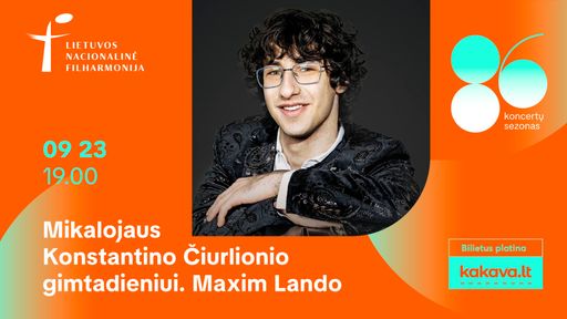 M. K. Čiurlionio gimtadieniui. Maxim Lando 2026