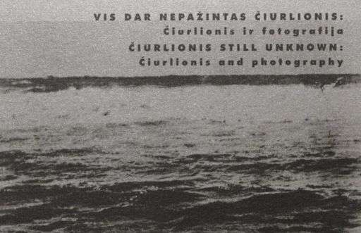 Paveikslėlis elementui: Vis dar nepažintas Čiurlionis. Čiurlionis ir fotografija