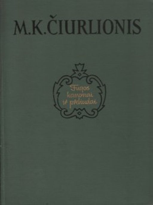 Galerijos kortelės iliustracija M. K. Čiurlionis. Kanonai, fugos ir preliudai