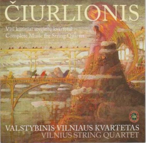 Paveikslėlis elementui: Mikalojus Konstantinas Čiurlionis (1875-1911) Visi kūriniai styginių kvartetui