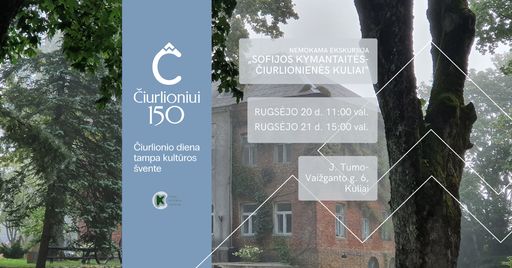 Ekskursija „Sofijos Kymantaitės-Čiurlionienės Kuliai“