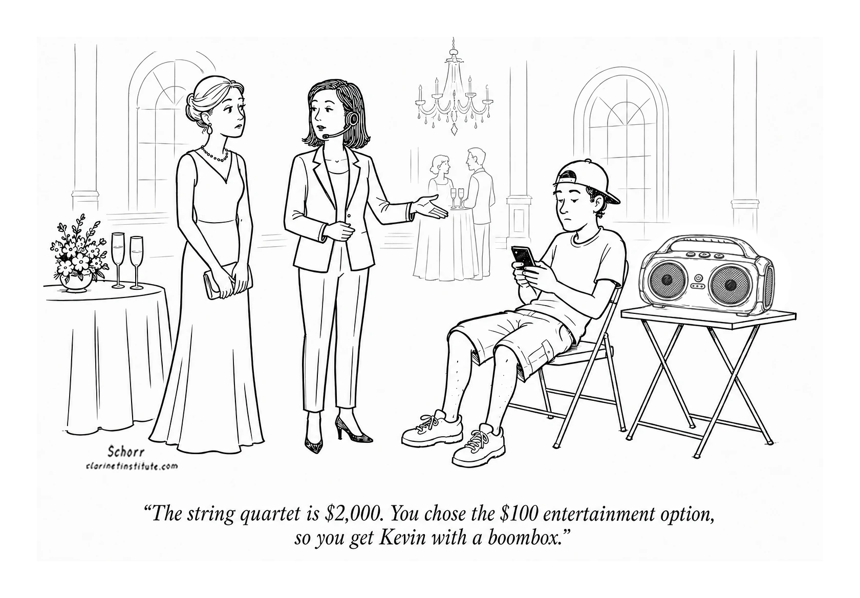 An event planner tells a customer that instead of a $2,000 string quartet, her $100 entertainment option is Kevin with a boombox.