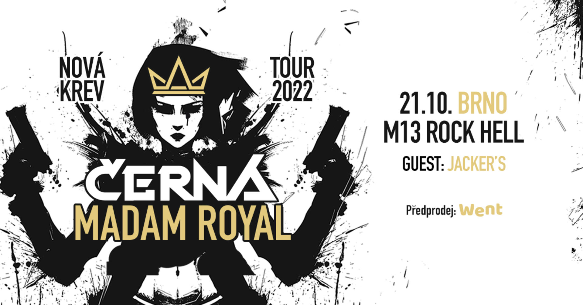 NOVÁ KREV TOUR 22: Černá, Madam Royal, Guest: Jacker’s