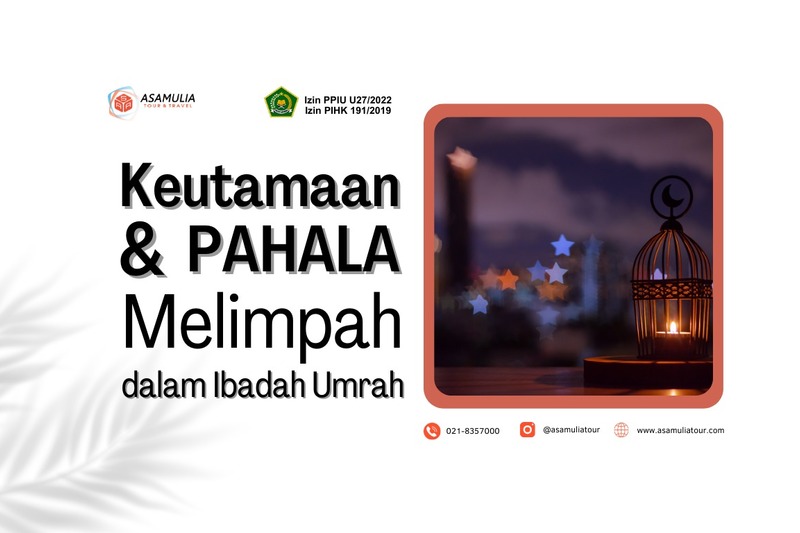 Keutamaan dan Pahala Melimpah dalam Ibadah Umrah