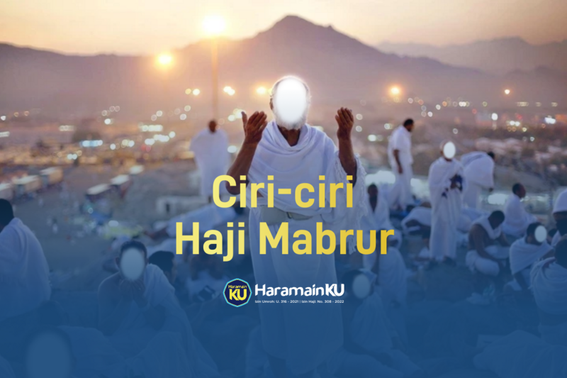 Ciri-Ciri Haji Mabrur