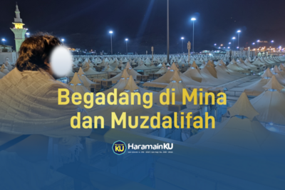 Begadang di Mina dan Muzdalifah