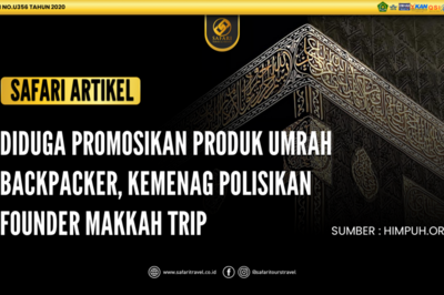 Diduga Promosikan Produk Umrah Backpacker, Kemenag Polisikan Founder Makkah Trip