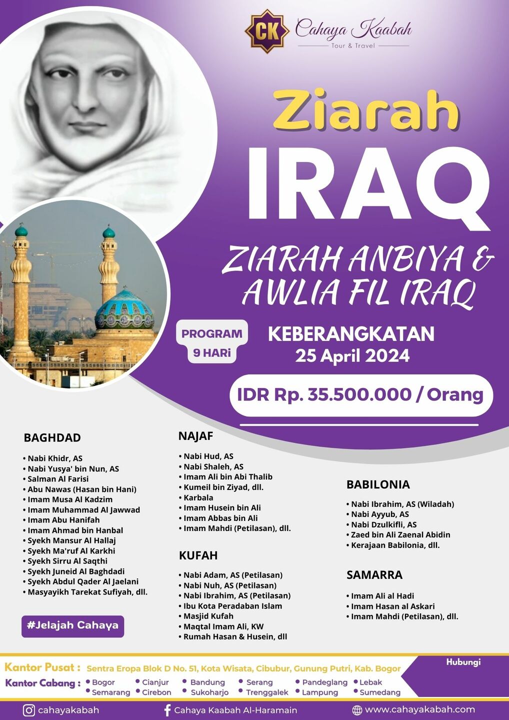 HANYA DI CAHAYA KAABAH ZIARAH IRAQ KE MAKAM SYEIKH ABDUL QODIR AL JAELANI DAN PETILASAN PARA NABI TERPERCAYA,BERPENGALAMAN 2024 IDR. 35.500.000 I 0881 0242 82807