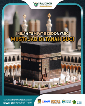 Tempat Berdoa yang Mustajab di Kota Suci