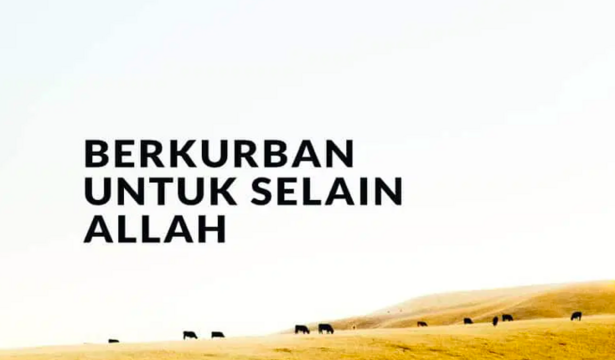 Berkurban Untuk Selain Allah