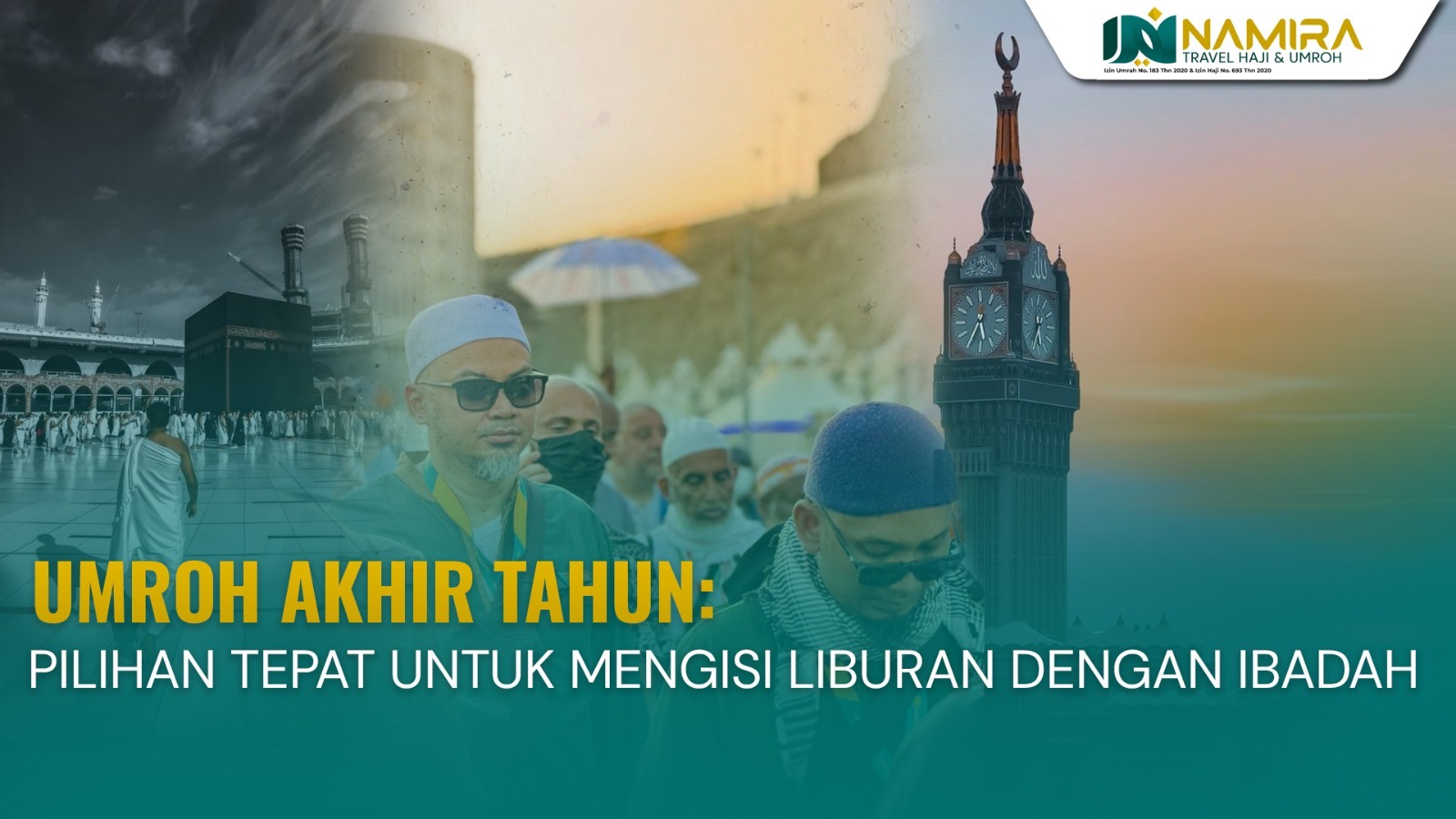 Umroh Akhir Tahun: Pilihan Tepat untuk Mengisi Liburan dengan Ibadah