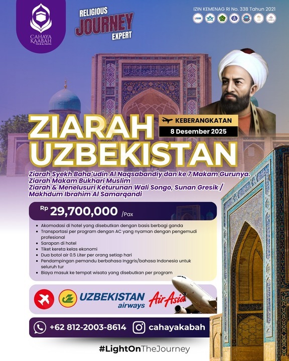 Ziarah Uzbekistan 2025: Mengungkap Jejak Spiritual Syekh Baha'udin Al Naqsabandiy dan Wali Songo Bersama Cahaya Kaabah | SURABAYA | HUB : 085692463920