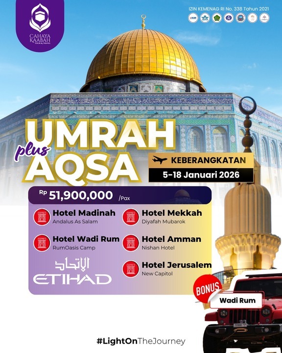 Perjalanan Spiritual Komprehensif: Umrah Plus Aqsa Bersama Cahaya Kaabah, Mengunjungi Madinah, Mekkah, Jerusalem, Amman, dan Petualangan di Wadi Rum - Keberangkatan Januari 2026 | Cibubur | Hub : 085692463920 Perjalanan Spiritual Komprehensif: Umrah Plus Aqsa Bersama Cahaya Kaabah, Mengunjungi Madinah, Mekkah, Jerusalem, Amman, dan Petualangan di Wadi Rum - Keberangkatan Januari 2026 | Cibubur | Hub : 085692463920