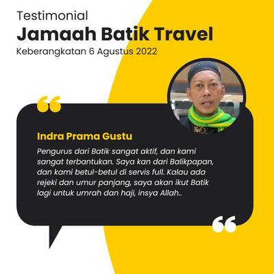 Testimoni Jamaah Travel Umroh Jogja BATIK Travel 6 Agustus 2022 - Indra Permana Gustu