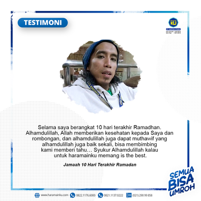 Testimoni Jama'ah Umroh I'tikaf Akhir Ramadhan