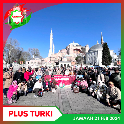 JAMAAH UMROH PLUS TURKI 21 FEB 2024