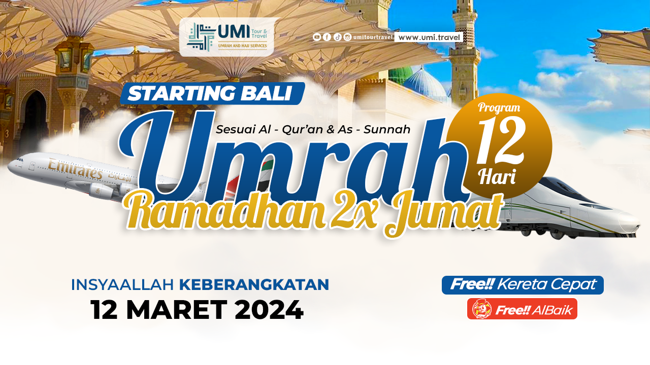 UMRAH RAMADHAN SPESIAL 2X JUMAT 12 MARET (12 HARI) STARTING BALI