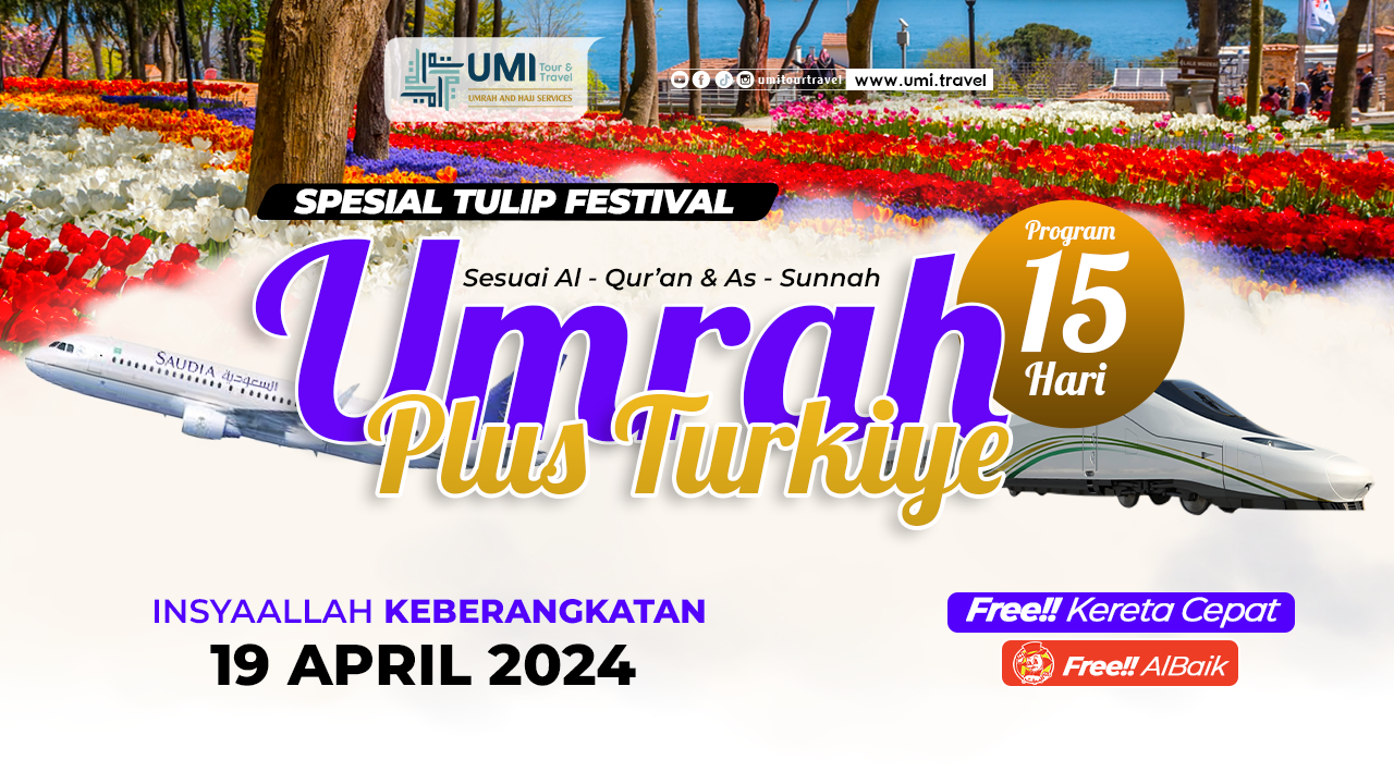 UMRAH PLUS TURKIYE 19 APRIL 2024 (15 HARI)