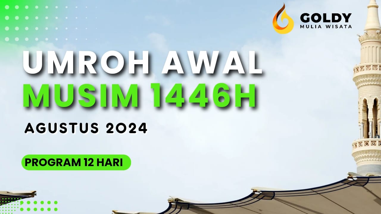 UMROH 12 HARI MAKASSAR AGUSTUS 2024 