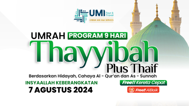 UMRAH THAYIBAH PLUS THAIF 7 AGUSTUS 2024 (9 HARI)