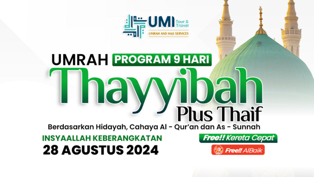 UMRAH THAYIBAH PLUS THAIF 28 AGUSTUS 2024 (9 HARI)